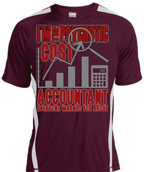 I'm The Psychotic Cost Accountant T Shirt, Being An Accountant T Shirt, Cool Shirt