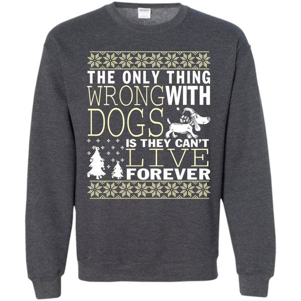 They Can't Live Forever T Shirt, Coolest Dog Lover Sweatshirt