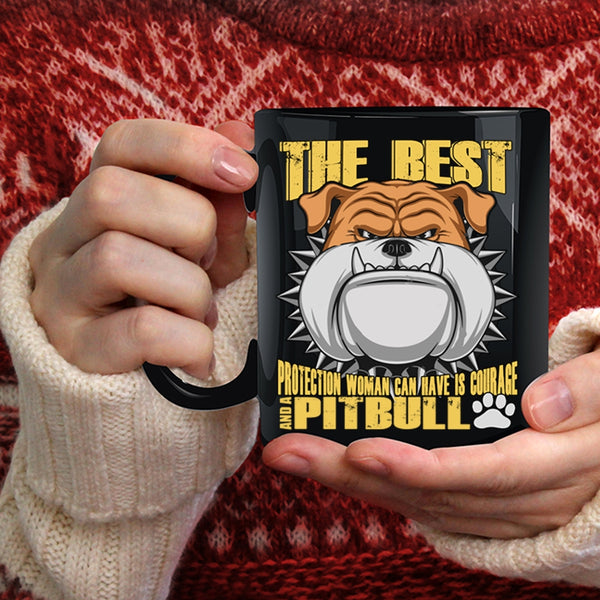 The Best Protection Woman Can Have Is Courage Coffee Mug, Pitbull Coffee Cup