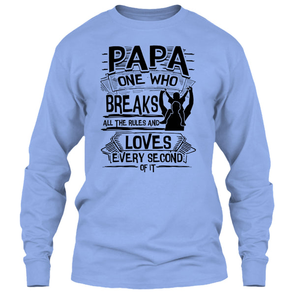 Papa One Who Breaks All The Rules T Shirt, Father's Day Gift T Shirt