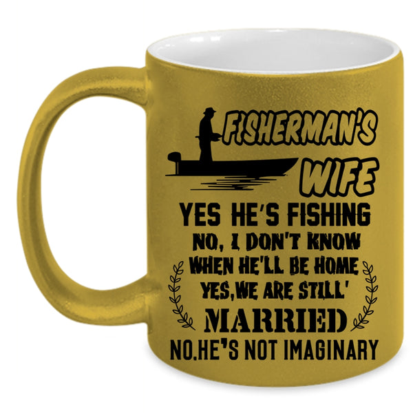 Funny Gift For My Wife Coffee Mug, Fisher's Wife Accent Mug