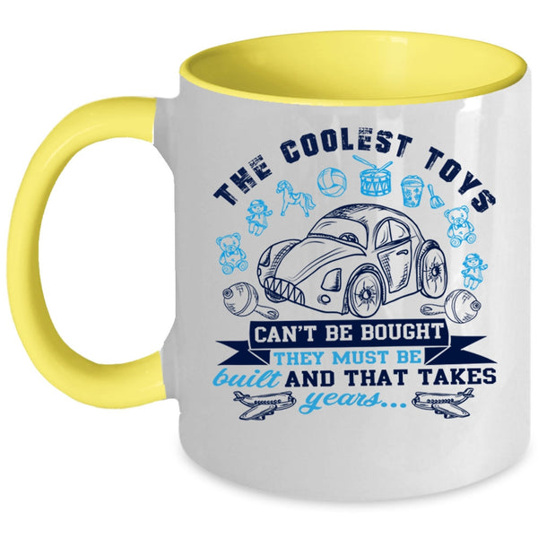 Cute Gift For My Kids Coffee Mug, The Coolest Toys Can't Be Bought Accent Mug