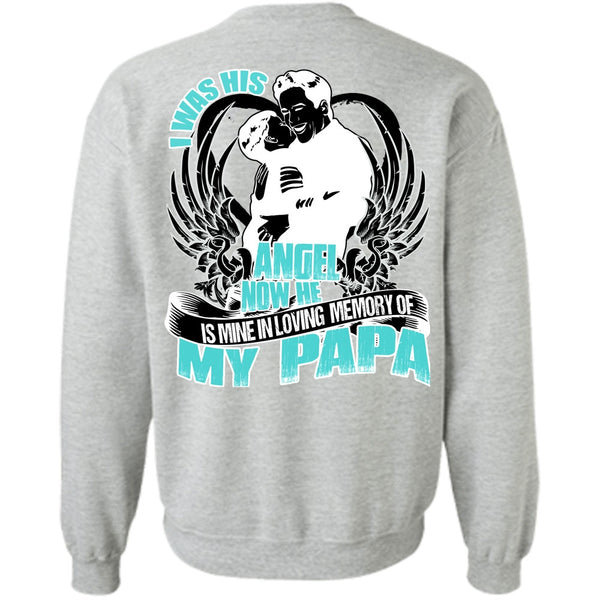 I Love Papa T Shirt, I Was His Angel Now Sweatshirt