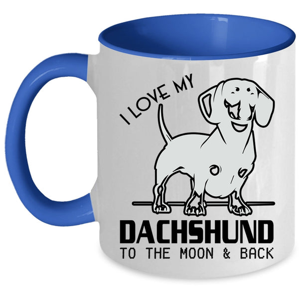 Dachshund Lover Coffee Mug, I Love My Dachshund Accent Mug