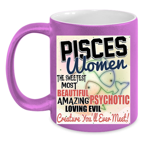 The Sweetest Most Beautiful Girl Coffee Mug, Pisces Women Accent Mug