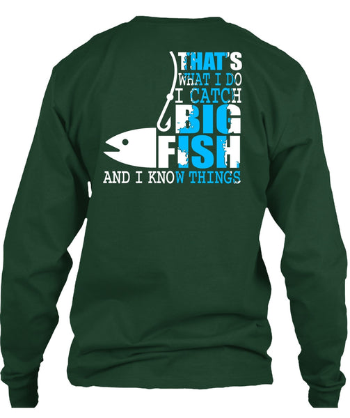 I Catch Big Fish T Shirt, Being A Fisher T Shirt