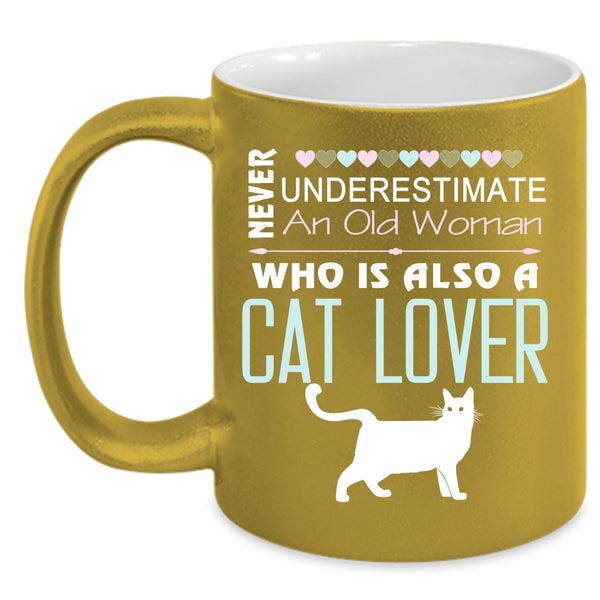 Old Woman Who Is Also A Cat Lover Cup, Grandma Mug