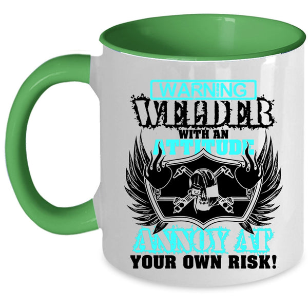 Awesome Welders Coffee Mug, Welder With An Attitude Annoy At Accent Mug