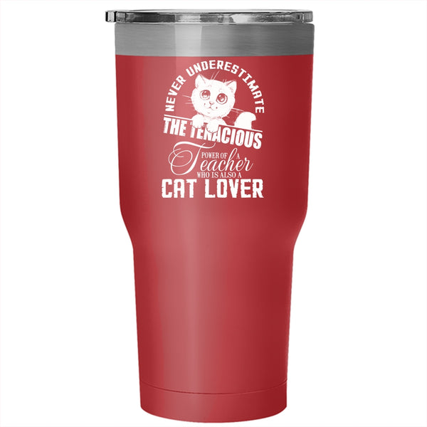 The Power Of A Teacher Tumbler 30 oz Stainless Steel, Who Is Also A Cat Lover Travel Mug