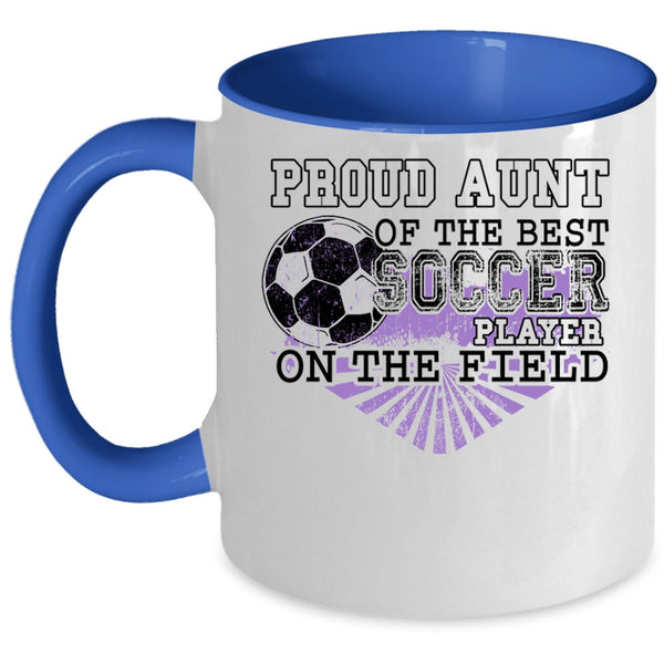 Awesome Aunt Coffee Mug, Proud Aunt Of The Best Soccer Player Accent Mug