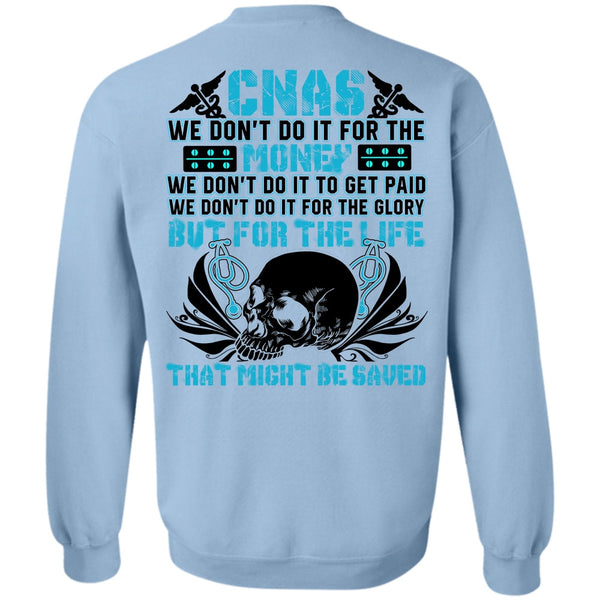 Being A Doctor T Shirt, We Don't Do It For The Money Sweatshirt