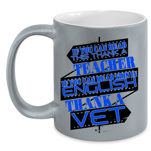 Thank A Vet Coffee Mug, If You Can Read This In English Accent Mug
