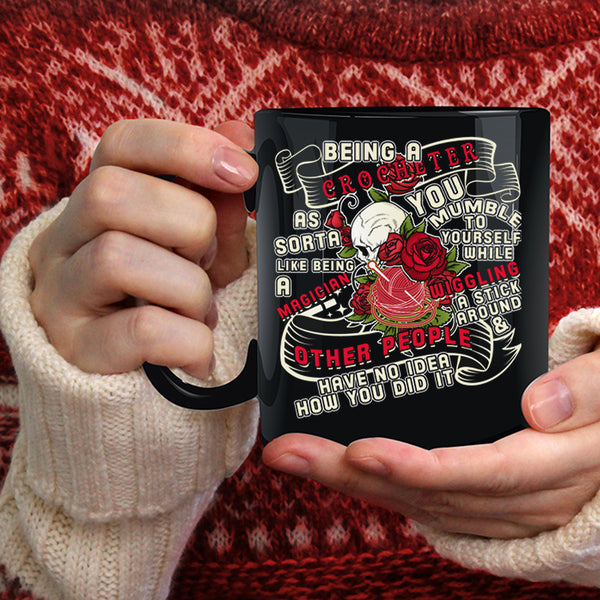 Being A Crocheter Coffee Mug, I Love Crocheting Coffee Cup