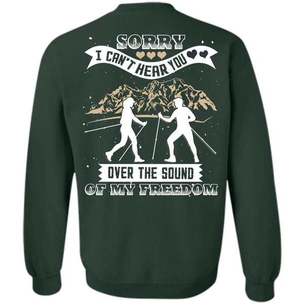 My Freedom T Shirt, I Love Hiking Sweatshirt