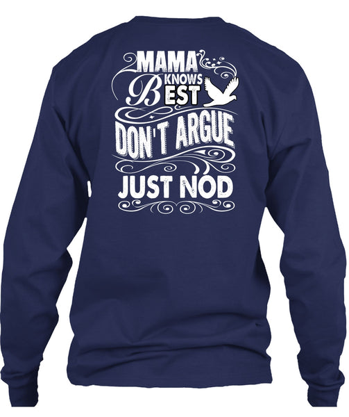 Mama Knows Best Don't Argue Just Nod T Shirt, Being A Mom T Shirt