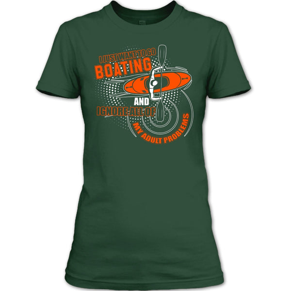 I Just Want To Go Boating T Shirt, Ignore All Of My Adult Problem T Shirt