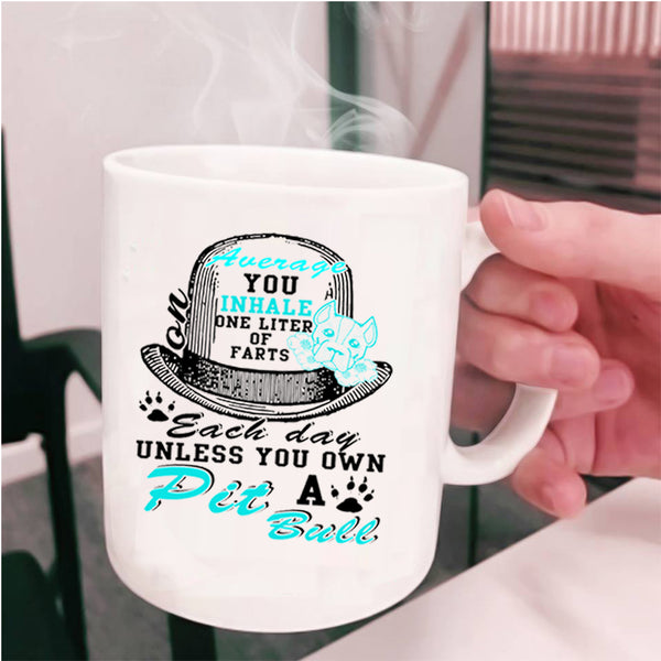 Cute Pitbull Lover Coffee Mug, You Own A Pit Bull Cup
