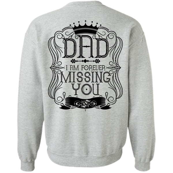 I Love Dad T Shirt, I Am Forever Missing You Sweatshirt