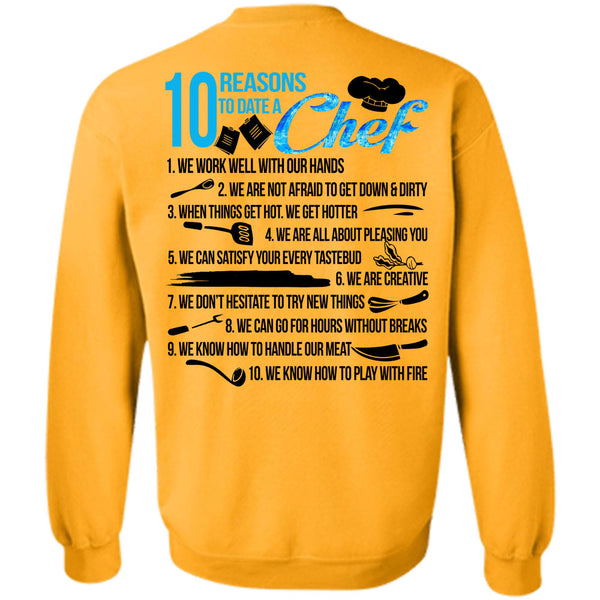 Being A Cooker T Shirt, 10 Reasons To Date A Chef Sweatshirt