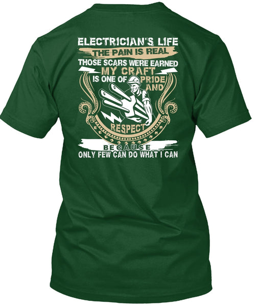 Electrician's Life The Pain Is Real T Shirt, Being An Electrician T Shirt