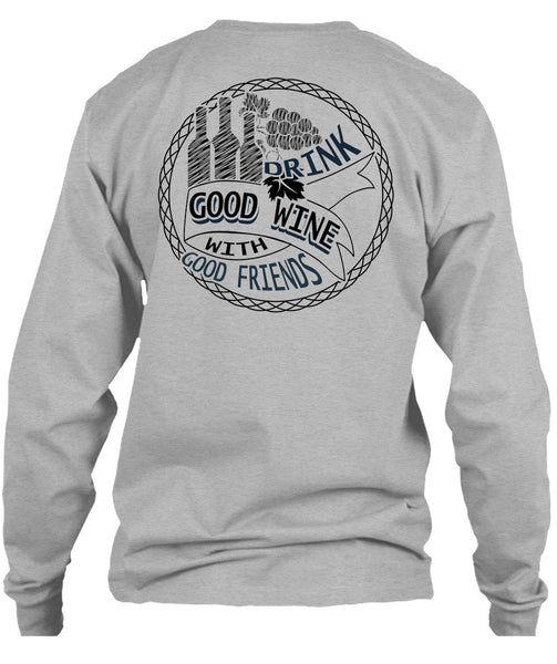 Good Drink Wine With Good Friends T Shirt, I Love Wine T Shirt