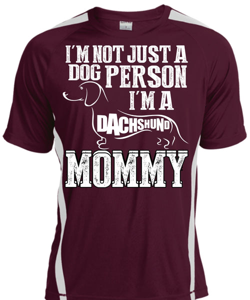I'm Not Just A Dog Person T Shirt, I'm A Dachshund Mommy T Shirt, Cool Shirt