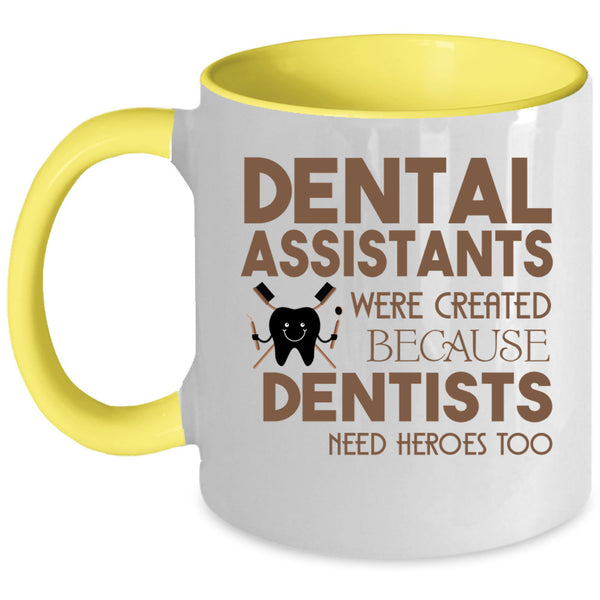 Cool Dental Assistants Coffee Mug, Dental Assistants Accent Mug