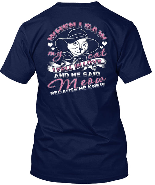 He Said Meow T Shirt, I Saw My Cat T Shirt