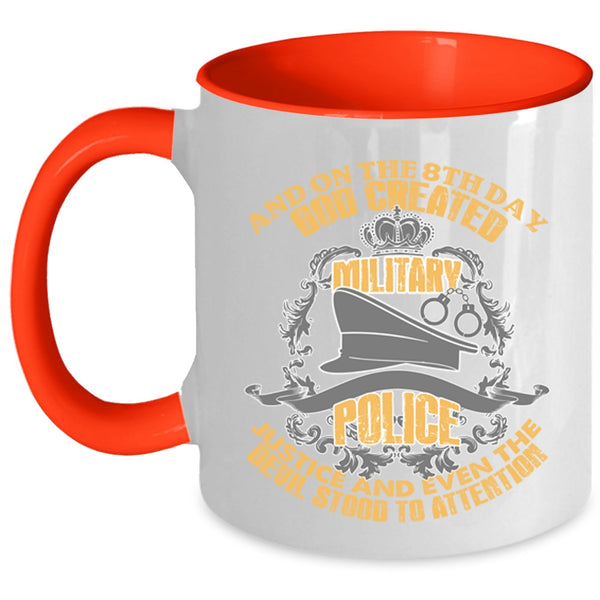 Cool Police Coffee Mug, On The 8th Day God Created Military Police Accent Mug