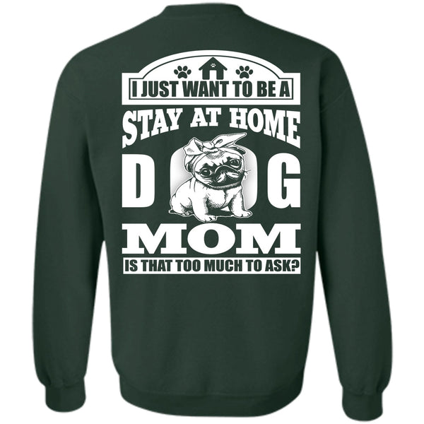 Being A Mom T Shirt, I Love Dog Sweatshirt