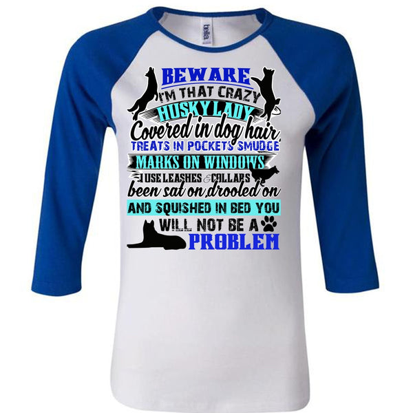 I'm That Crazy Husky Lady T Shirt, I Love My Dog T Shirt, Awesome T-Shirts