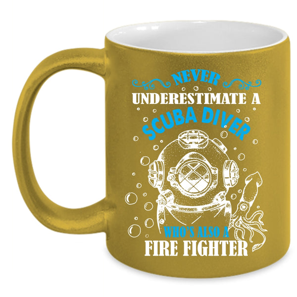 Scuba Diver Is Also A Fire Fighter Coffee Mug, Awesome Scuba Diver Coffee Cup