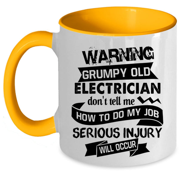 Cool Gift For Grandpa Coffee Mug, Grumpy Old Electrician Accent Mug
