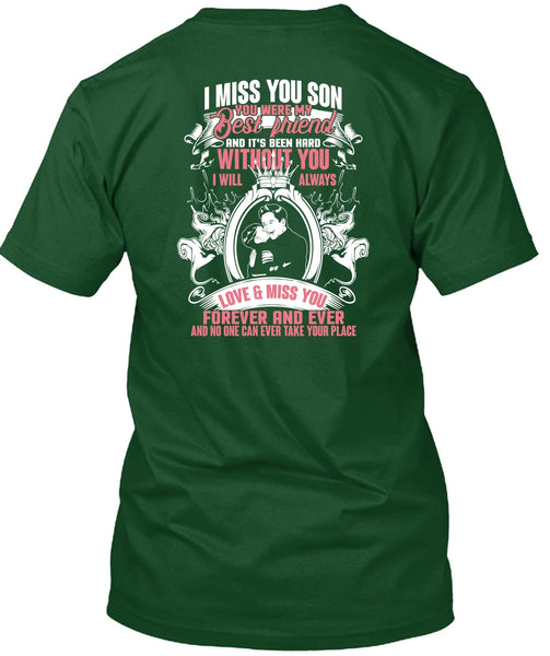 I Miss You Son T Shirt, My Best Friend T Shirt