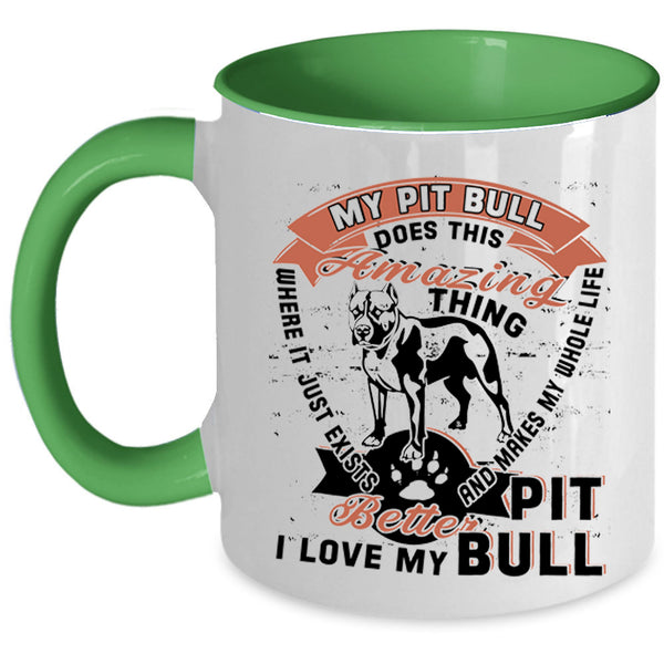 I Love My Pitbull Coffee Mug, My Pit Bull Does This Amazing Thing Accent Mug