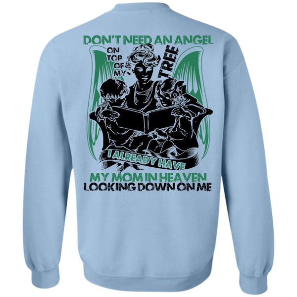 I Love Mom T Shirt, Don't Need An Angel Sweatshirt