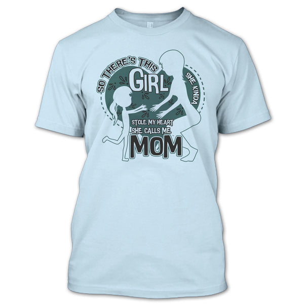 She Kinda Stole My Heart T Shirt, Mom & Daughter T Shirt