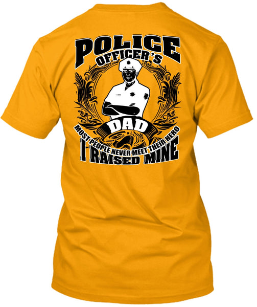 Police Officer's Dad T Shirt, I Love Police T Shirt