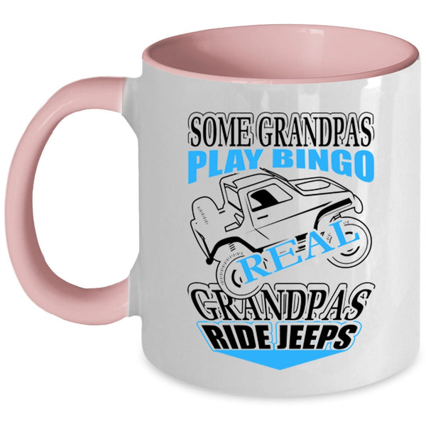 Real Grandpas Ride Jeeps Coffee Mug, Some Grandpas Play Bingo Accent Mug