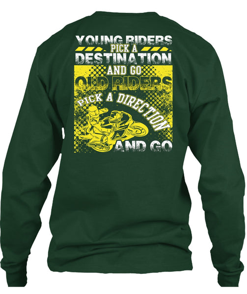 Go Old Riders Pick A Direction T Shirt, Being A Biker T Shirt