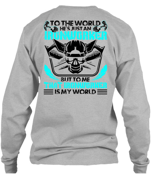 He's Just An Ironworker T Shirt, I Love Ironworker T Shirt