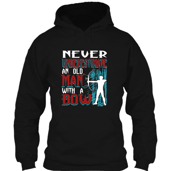 Never Underestimate T Shirt, An Old Man With A Bow T Shirt