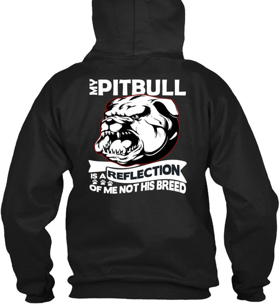 My Pit Bull Is A Reflection T Shirt, My Favorite T Shirt