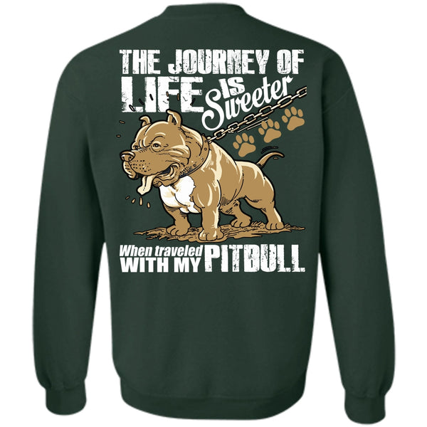 The Journey Of Life T Shirt, I Love Pit Bull Sweatshirt