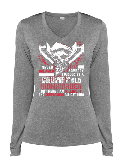 Grumpy Old Ironworker T Shirt, I Never Dreamed T Shirt, Cool Shirt (Ladies LS Heather V-Neck)