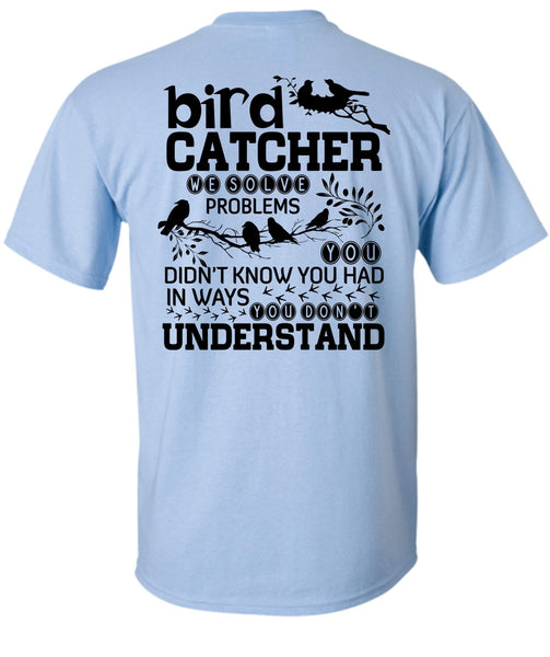 Bird Catcher T Shirt, I Love Bird T Shirt