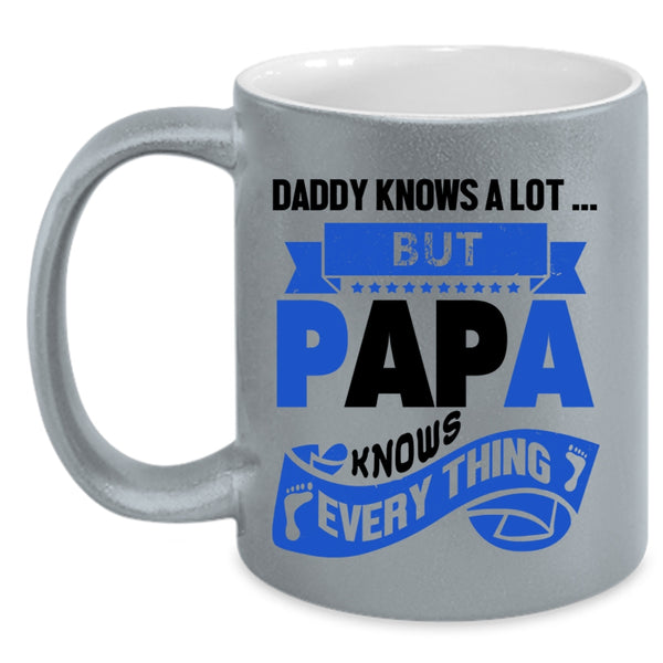 Papa Knows Everything Coffee Mug, Daddy Knows A Lot Accent Mug