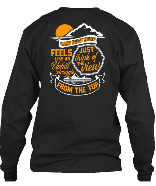 Just Think Of The View T Shirt, Being A Hiker T Shirt