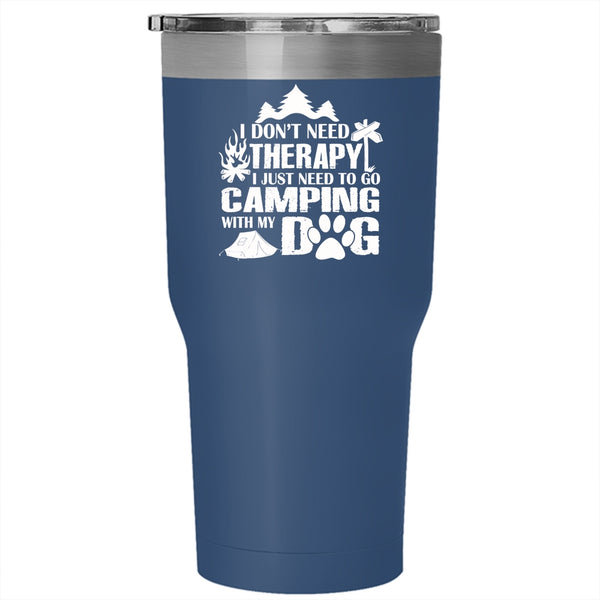I Just Need To Go Camping With My Dog Tumbler, Go Camping Mug
