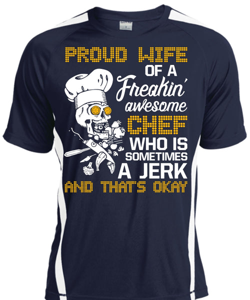 Proud Wife Of A Freaking Awesome Chef T Shirt, Being A Cooker T Shirt, Cool Shirt